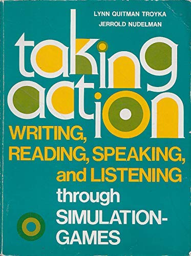 Book Taking Action: Writing, Reading, Speaking, and Listening Through Simulation-Games free