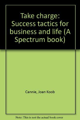 Book Take Charge: Success Tactics For Business And Life (a Spectrum Book) free