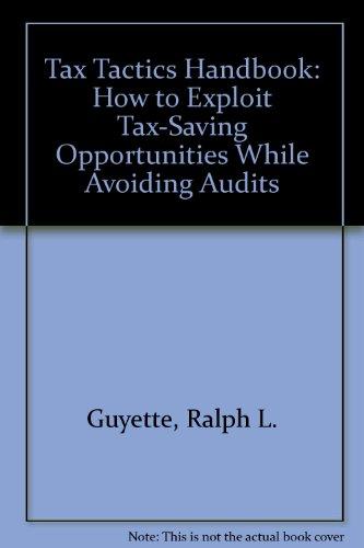 Book Tax Tactics Handbook: How To Exploit Tax-saving Opportunities While Avoiding Audits free