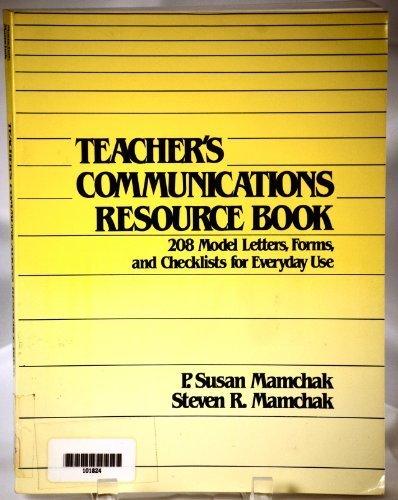 Book Teacher's Communications Resource Book: 208 Model Letters, Forms, and Checklists for Everyday Use free
