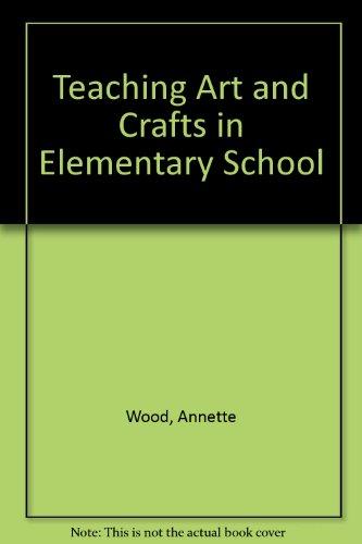 Book Teaching Art and Crafts in Elementary School (A Spectrum book) free