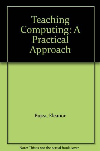 Book Teaching Computing: A Practical Approach free