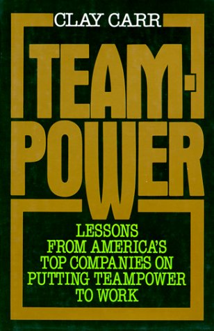 Book Teampower: Lessons from America's Top Companies on Putting Teampower to Work free