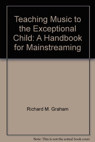Book Teaching Music to the Exceptional Child: A Handbook for Mainstreaming free