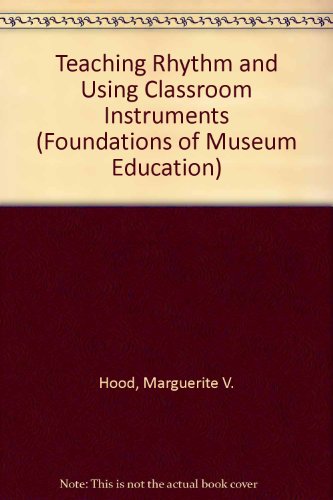 Book Teaching Rhythm and Using Classroom Instruments (Foundations of Music Education) free