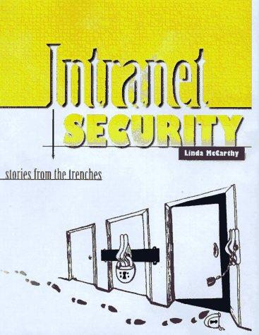 Book Intranet Security: Stories from the Trenches free