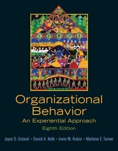 Book Organizational Behavior: An Experiential Approach (8th Edition) 8th (eighth) Edition by Osland, Joyce S, Kolb, David A., Rubin, Irwin M, Turner, Mar published by Prentice Hall (2006) Paperback free