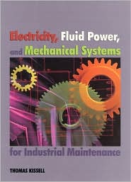 Book Electricity, Fluid Power, and Mechanical Systems for Industrial Maintenance free