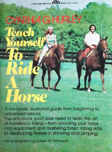 Book Teach yourself to ride a horse: [a complete illustrated guide from beginning to advanced lessons] (A Spectrum book) free