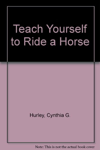 Book Teach yourself to ride a horse: [a complete illustrated guide from beginning to advanced lessons] (A Spectrum book) free