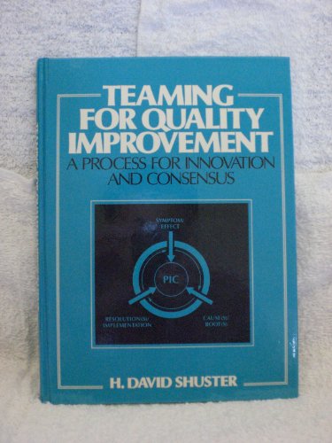 Book Teaming For Quality Improvement: A Process For Innovation And Consensus free