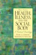 Book Health, Illness, and the Social Body: A Critical Sociology (3rd Edition) free