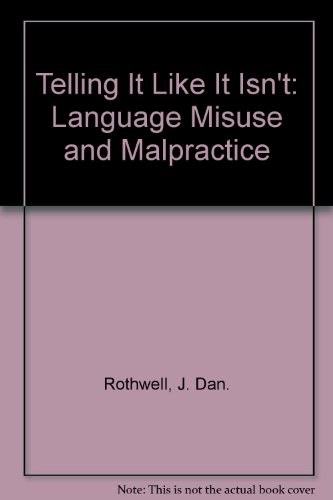Book Telling It Like It Isn't: Language Misuse and Malpractice free