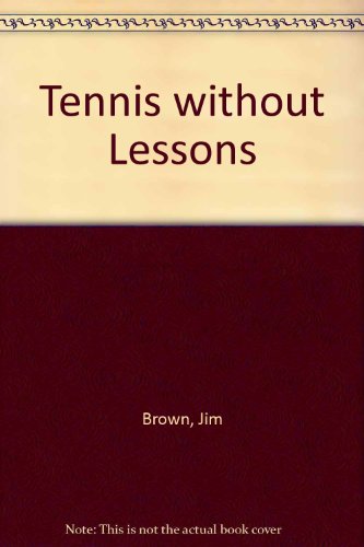 Book Tennis Without Lessons free