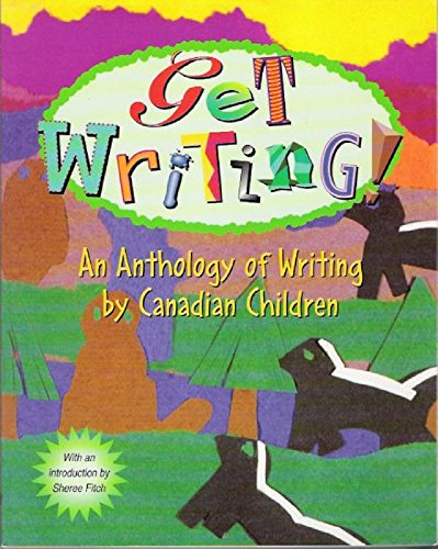 Book Get Writing! : An Anthology of Writing by Canadian Children free