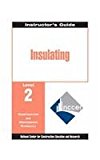 Book Insulating Level 2 Trainee Guide, 1e, Binder (Standardized Craft Training) free