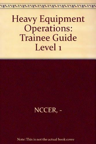 Book Heavy Equipment Operations: Trainee Guide Level 1 free