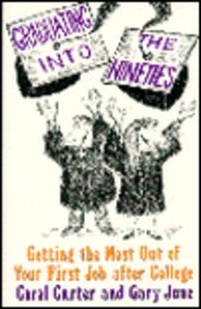 Book Graduating Into The Nineties: Getting The Most Out Of Your First Job After College free