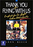 Book Thank You for Flying With Us: English for In-Flight Cabin Attendants free