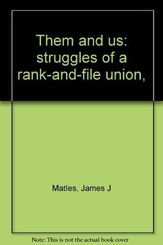 Book Them and us: struggles of a rank-and-file union, free