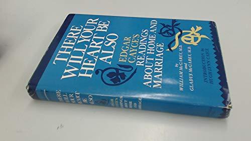 Book There will your heart be also: Edgar Cayce's readings about home and marriage free