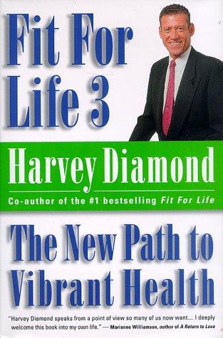 Book Fit for Life 3 : The New Path to Vibrant Health free