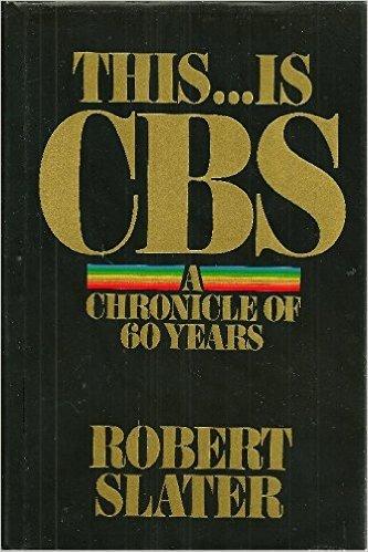 Book This ...Is CBS: A Chronicle of 60 Years (Prentice-Hall corporate library) free