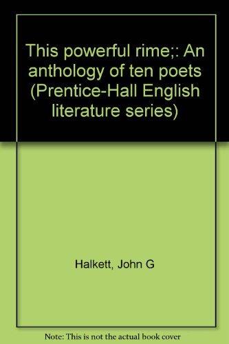 Book This powerful rime;: An anthology of ten poets (Prentice-Hall English literature series) free