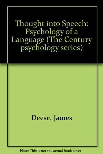 Book Thought into Speech: The Psychology of a Language (Century Psychology Series (Englewood Cliffs, N.J.).) free