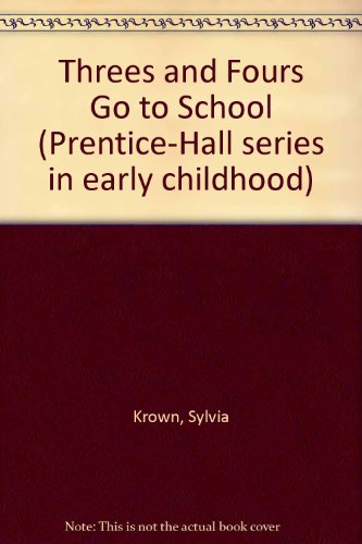 Book Threes and fours go to school (Prentice-Hall series in early childhood) free