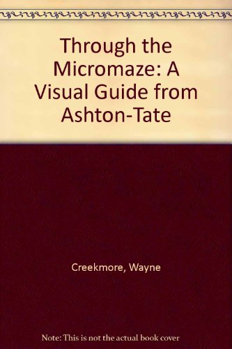 Book Through the Micromaze: A Visual Guide from Ashton-Tate free