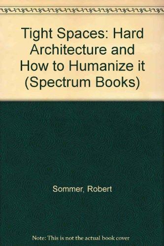 Book Tight spaces; hard architecture and how to humanize it (A Spectrum book) free