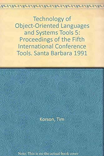 Book Technology Of Object-oriented Languages And Systems Tools 5: Proceedings Of The Fifth International Conference Tools. Santa Barbara 1991 free