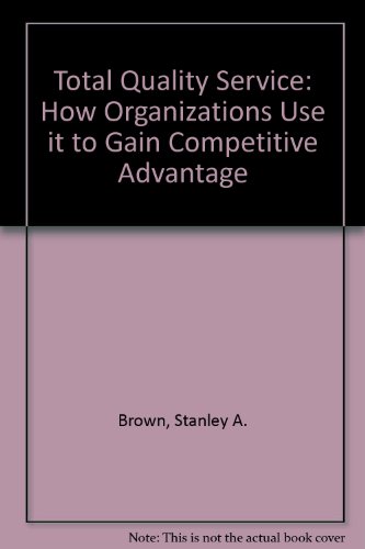 Book Total quality service: How organizations use it to create a competitive advantage free