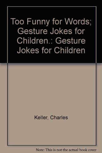 Book Too Funny For Words; Gesture Jokes For Children. free