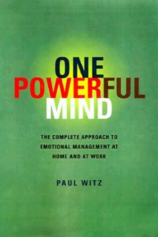 Book One Powerful Mind: The Complete Approach to Emotional Management at Home and at Work free