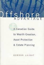 Book Offshore Advantage : A Canadian Guide to Wealth Creation, Asset Protection, and Estate Planning free
