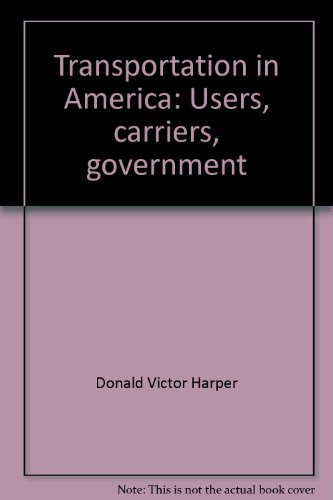 Book Transportation in America: Users, carriers, government free