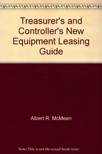 Book Treasurer's And Controller's New Equipment Leasing Guide free