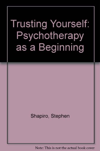 Book Trusting Yourself: Psychotherapy As A Beginning (a Spectrum Book ; S-365) free