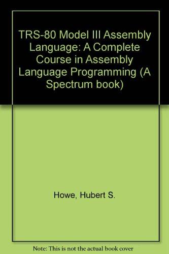 Book Trs-80 Mod Iii Assembly Language: A Complete Course In Assembly Language Programming free