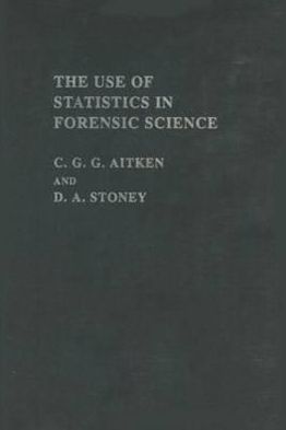 Book The Use Of Statistics In Forensic Science (Ellis Horwood Series in Forensic Science) free
