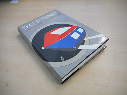 Book The Tunnel: The Channel And Beyond free