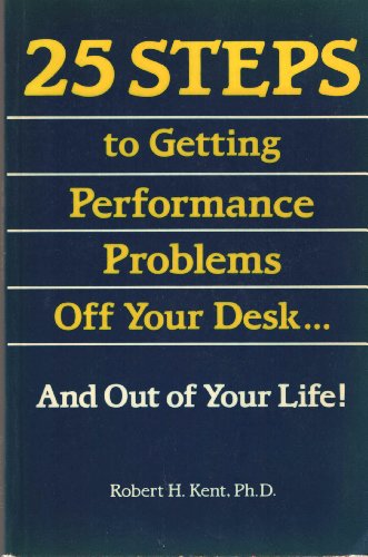 Book 25 Steps To Getting Performance Problems Off Your Desk - And Out Of Your Life! free