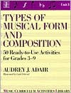 Book Types Of Music Form And Composition: 50 Ready-to-Use Activities for Grades 3-9 [Unit 3] free