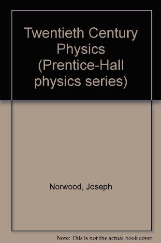 Book Twentieth century physics (Prentice-Hall physics series) free