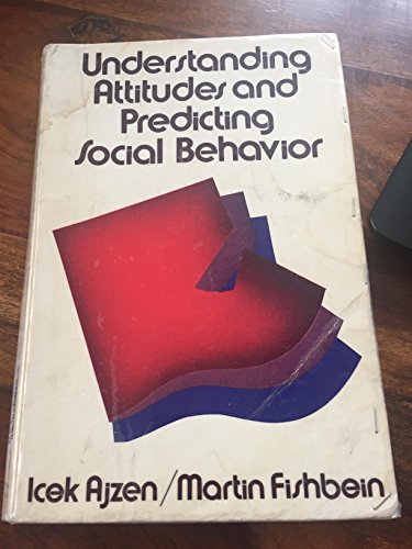 Book Understanding Attitudes and Predicting Social Behavior free