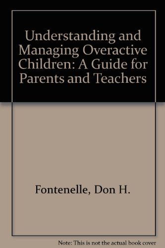 Book Understanding and Managing Overactive Children: A Guide for Parents and Teachers free