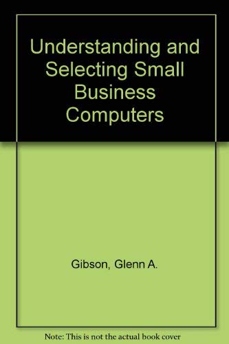 Book Understanding and Selecting Small Business Computers free