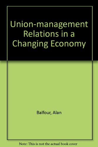 Book Union-management Relations In A Changing Economy free